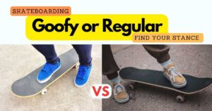 Read more about the article Skateboarding…Goofy or Regular?