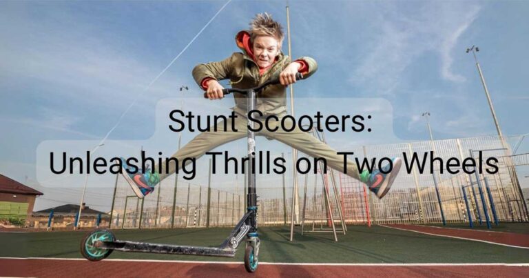Read more about the article Stunt Scooters: Unleashing Thrills on Two Wheels
